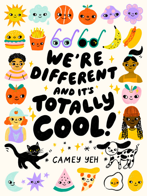 Title details for We're Different and It's Totally Cool! by Camey Yeh - Available